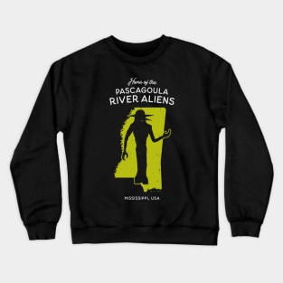 Home of the Pascagoula River Aliens - Mississippi, USA Crewneck Sweatshirt